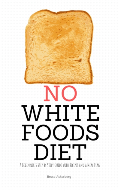No White Foods Diet