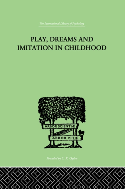 Play, Dreams And Imitation In Childhood