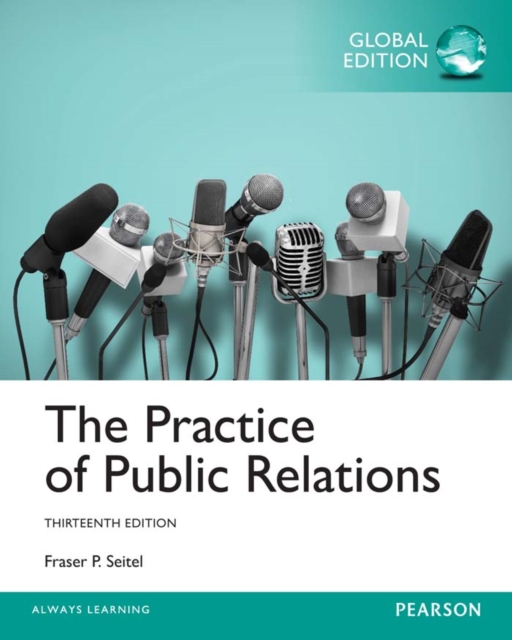 Practice of Public Relatons, The, Global Edition