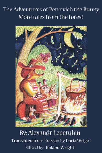 Adventures of Petrovich the Bunny - More tales from the Forest
