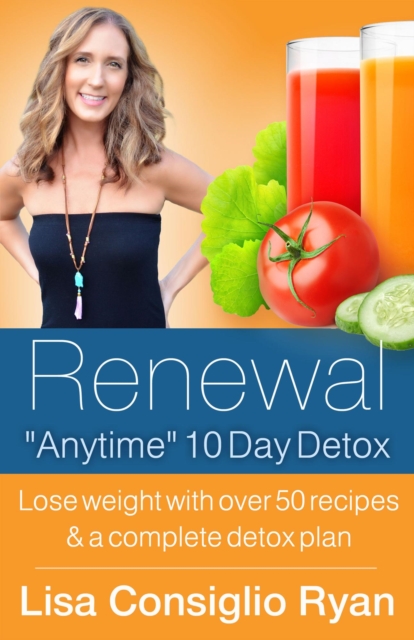 Renewal &quote;Anytime&quote; 10 Day Detox