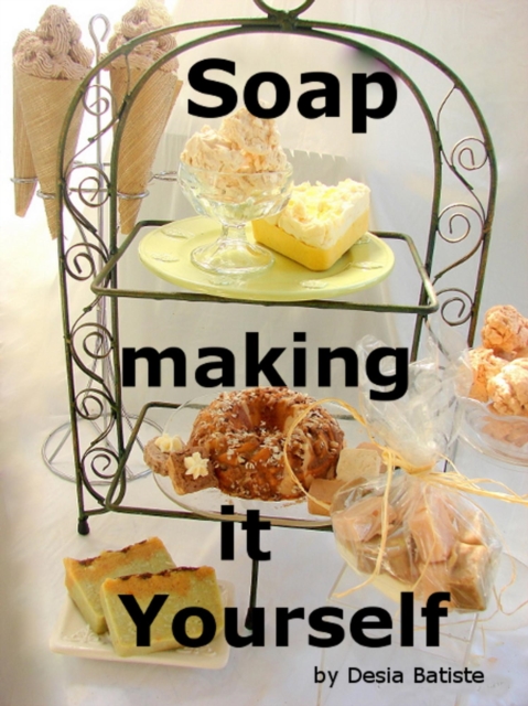 Soap making it yourself