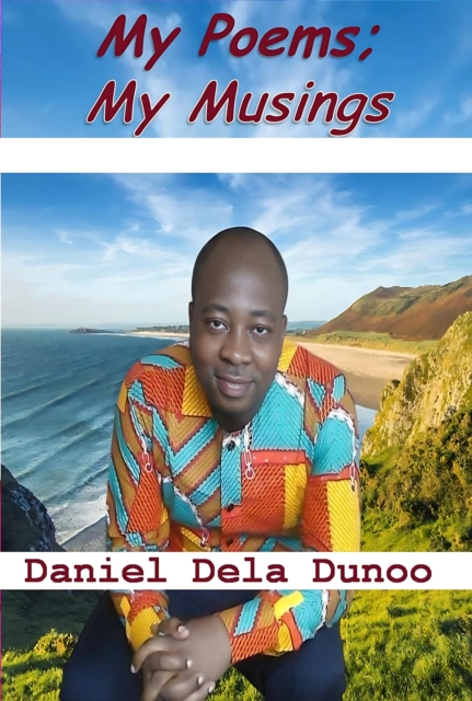 My Poems; My Musings