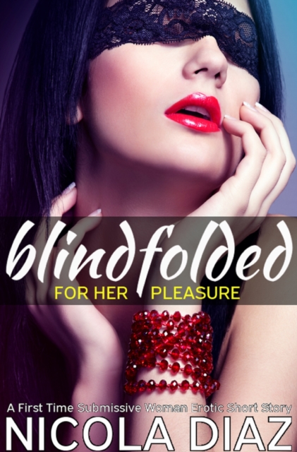 Blindfolded for Her Pleasure