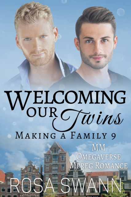 Welcoming our Twins (Making a Family 9): MM Omegaverse Mpreg Romance