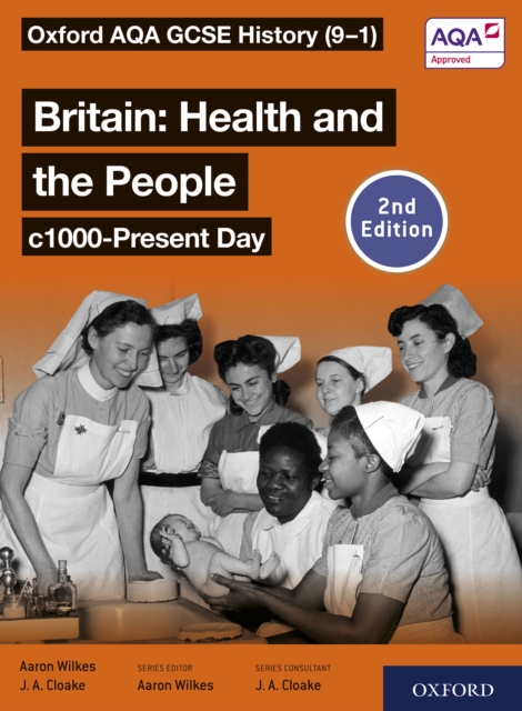 Oxford AQA GCSE History (9-1): Britain: Health and the People c1000-Present Day Student Book Second Edition ebook