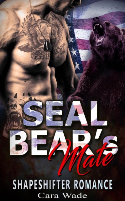 SEAL Bear's Mate : Shapeshifter Romance