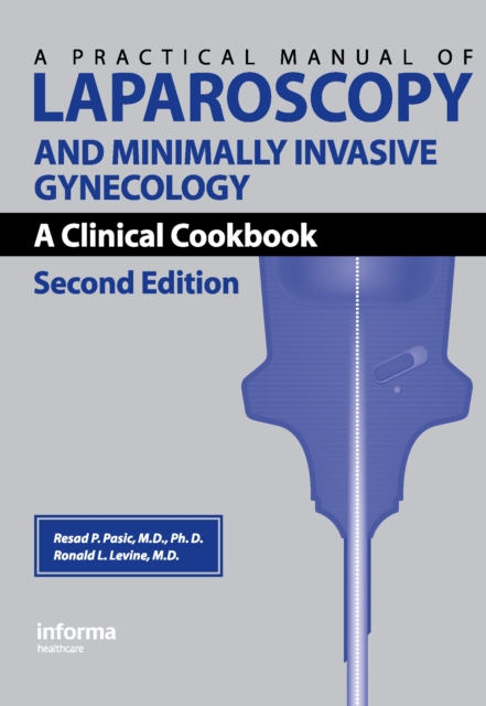 Practical Manual of Laparoscopy and Minimally Invasive Gynecology