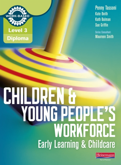 Level 3 Diploma for the Children and Young People's Workforce (Early Learning and Childcare) Library eBook