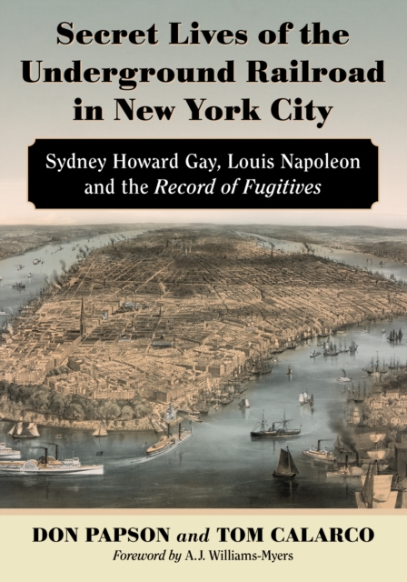 Secret Lives of the Underground Railroad in New York City