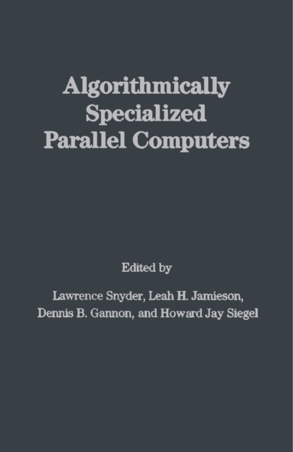 Algorithmically Specialized Parallel Computers