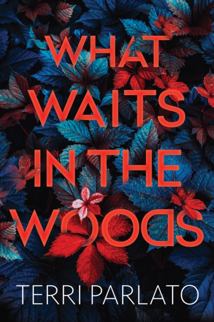 What Waits in the Woods