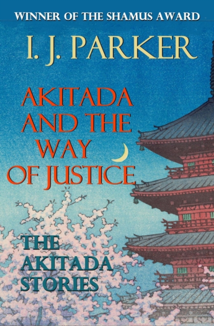 Akitada and the Way of Justice