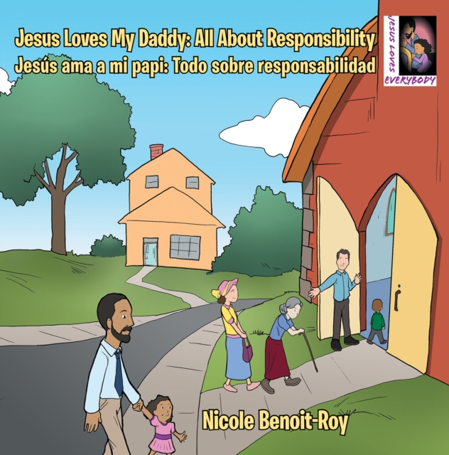 Jesus Loves My Daddy: All About Responsibility Jesus Ama a Mi Papi: Todo Sobre Responsabilidad