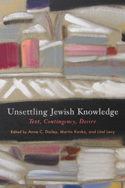 Unsettling Jewish Knowledge