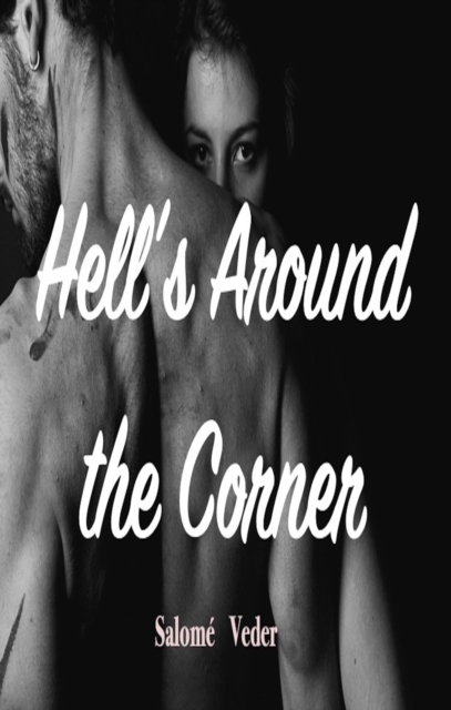 Hell's Around the Corner