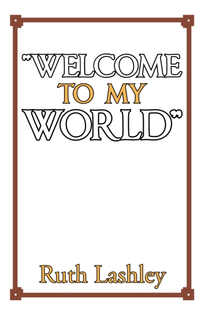 &quote;Welcome to My World&quote;