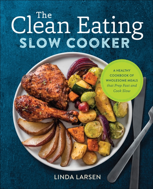 Clean Eating Slow Cooker