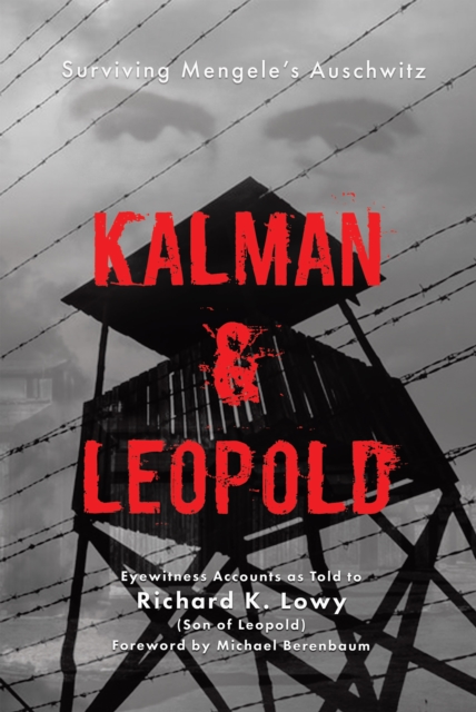 Kalman & Leopold: Surviving Mengele's Auschwitz