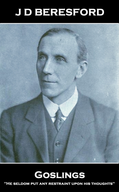J D Beresford - Goslings