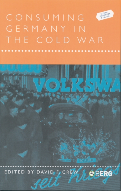 Consuming Germany in the Cold War
