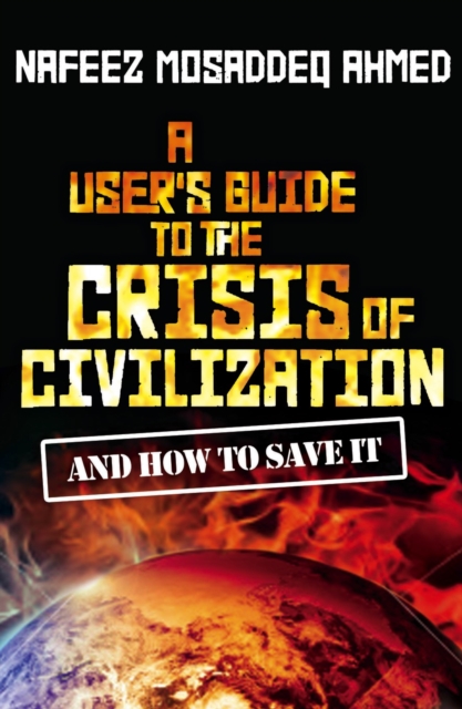 User's Guide to the Crisis of Civilization