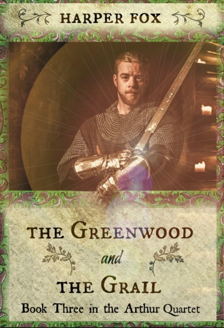 Greenwood And The Grail
