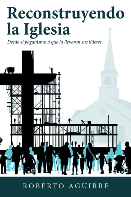 Reconstruyendo La Iglesia
