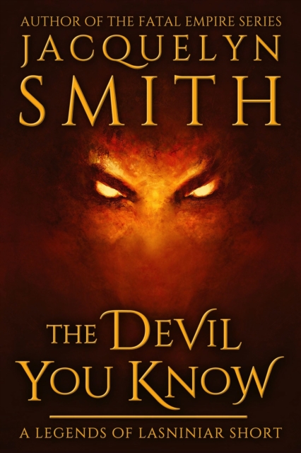 Devil You Know: A Legends of Lasniniar Short