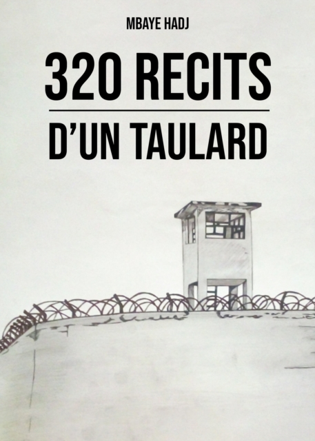 320 recits d'un taulard