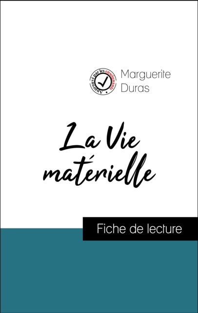 Analyse de l'œuvre : La Vie matérielle (résumé et fiche de lecture plébiscités par les enseignants sur fichedelecture.fr)