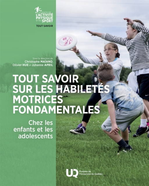 Tout savoir sur les habiletés motrices fondamentales chez les enfants et les adolescents