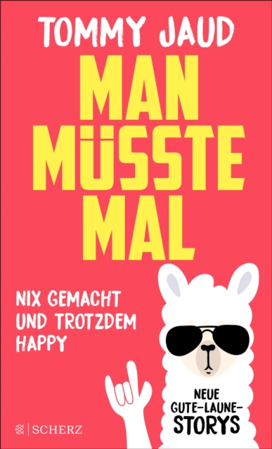 Man müsste mal – Nix gemacht und trotzdem happy