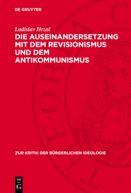 Die Auseinandersetzung mit dem Revisionismus und dem Antikommunismus