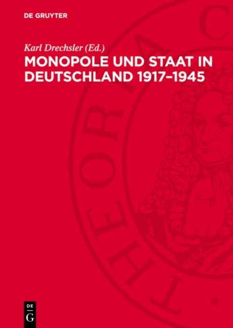 Monopole und Staat in Deutschland 1917–1945