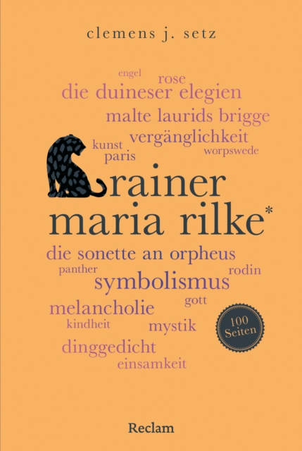 Rainer Maria Rilke. 100 Seiten