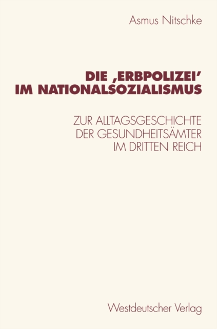 Die ‚Erbpolizei‛ im Nationalsozialismus