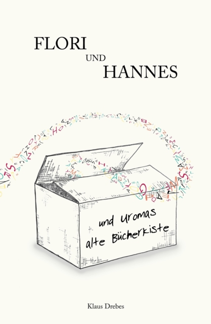 Flori und Hannes und Uromas alte Bücherkiste