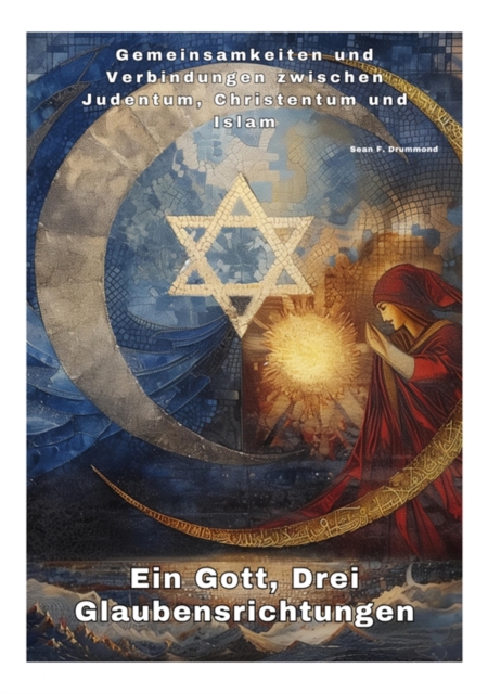 Ein Gott,  Drei Glaubensrichtungen