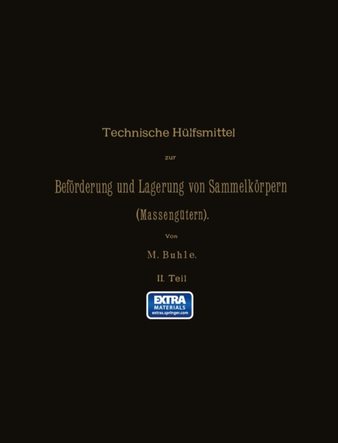 Technische Hülfsmittel zur Beförderung und Lagerung von Sammelkörpern ( Massengütern)