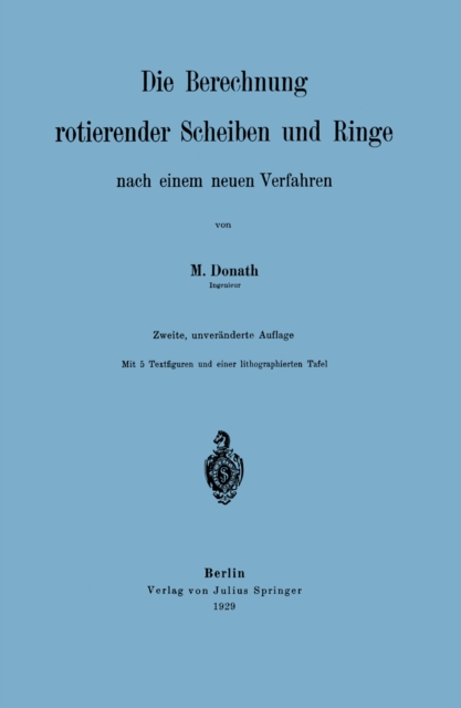 Die Berechnung rotierender Scheiben und Ringe nach einem neuen Verfahren