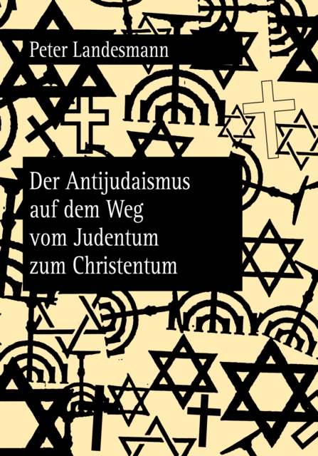 Der Antijudaismus auf dem Weg vom Judentum zum Christentum