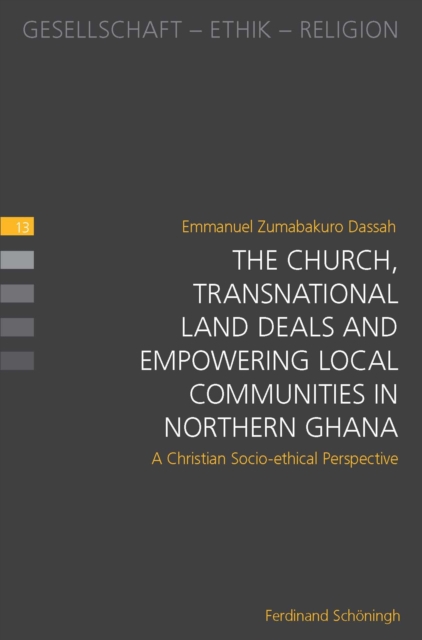 The Church, Transnational Land Deals and Empowering Local Communities in Northern Ghana