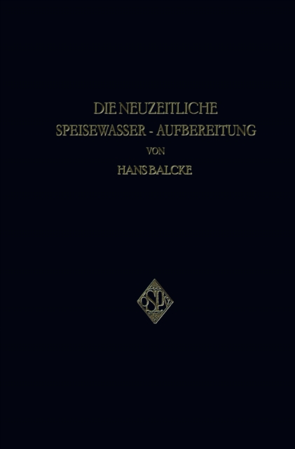 Die Neuzeitliche Speisewasser-Aufbereitung