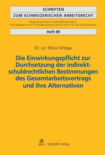 Die Einwirkungspflicht zur Durchsetzung der indirekt-schuldrechtlichen Bestimmungen des Gesamtarbeitsvertrags und ihre Alternativen