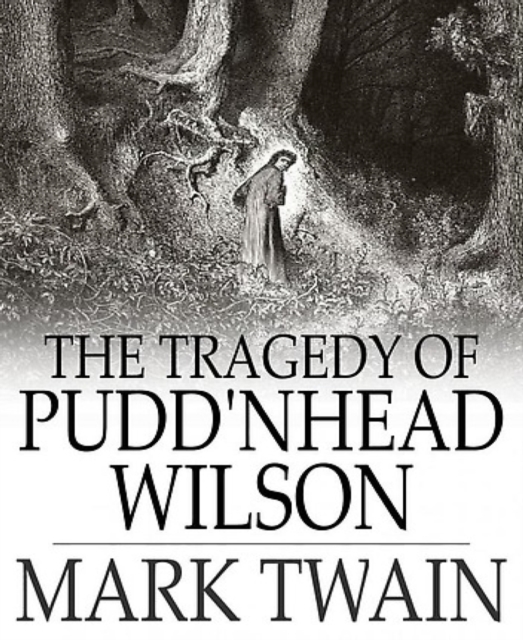 Tragedy of Pudd'nhead Wilson
