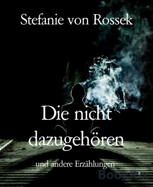 Die nicht dazugehören