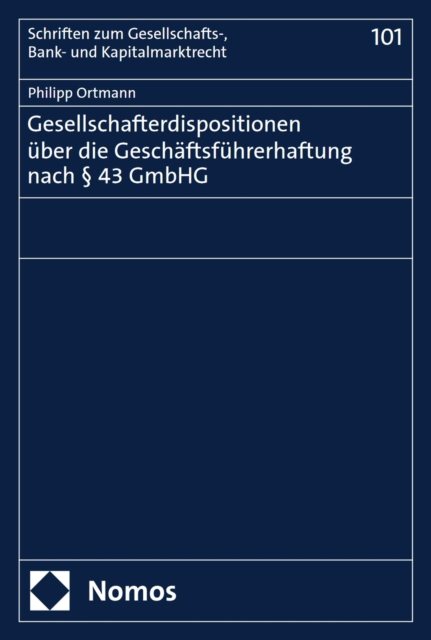 Gesellschafterdispositionen über die Geschäftsführerhaftung nach § 43 GmbHG