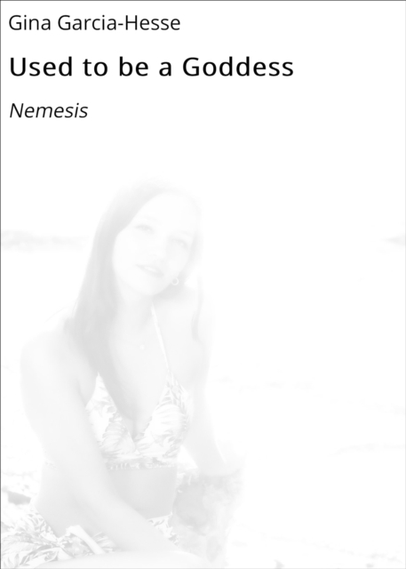 Used to be a Goddess