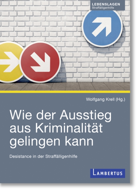 Wie der Ausstieg aus Kriminalitat gelingen kann